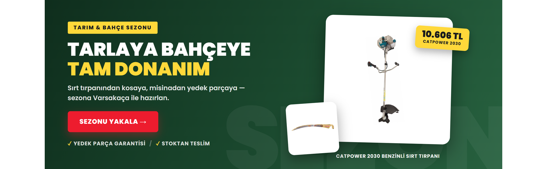 Tarım ve bahçe sezonu - CATPOWER 2030 benzinli sırt tırpanı ve tarım ekipmanları