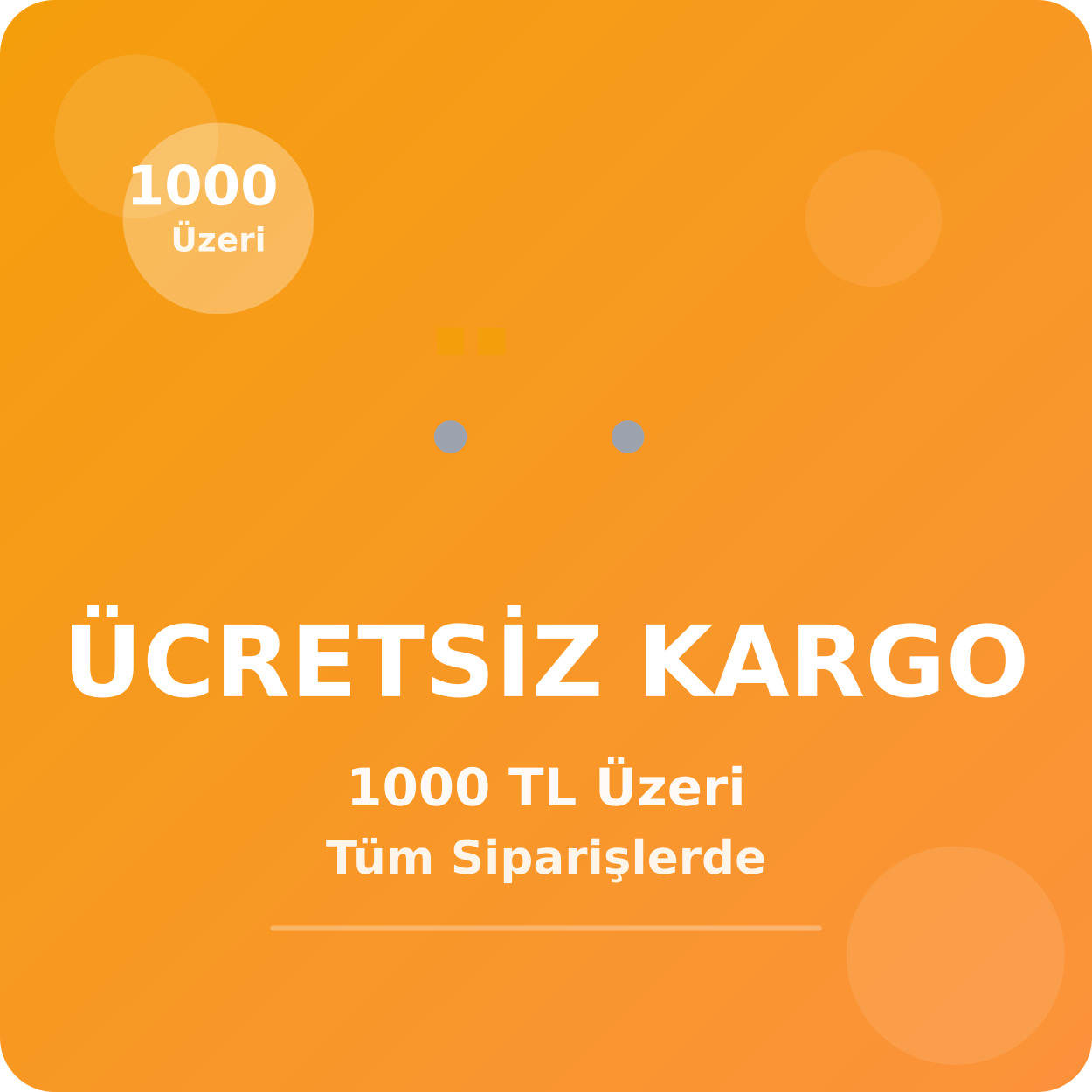 1000 tl üstü siparişlerde ücretsiz kargo