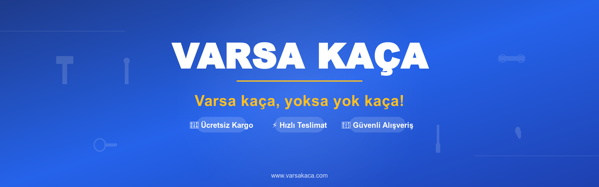Varsa Kaça hırdavat mağazası anasayfa banner - Ücretsiz kargo ve hızlı teslimat ile güvenli alışveriş