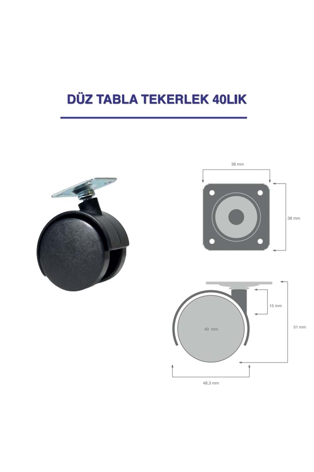 NO: 404 KÜÇÜK TABLALI PLASTİK TEKERLEK